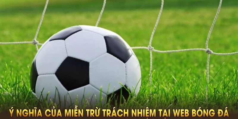 Miễn trừ trách nhiệm Lợi ích của việc áp dụng Miễn trừ trách nhiệm
